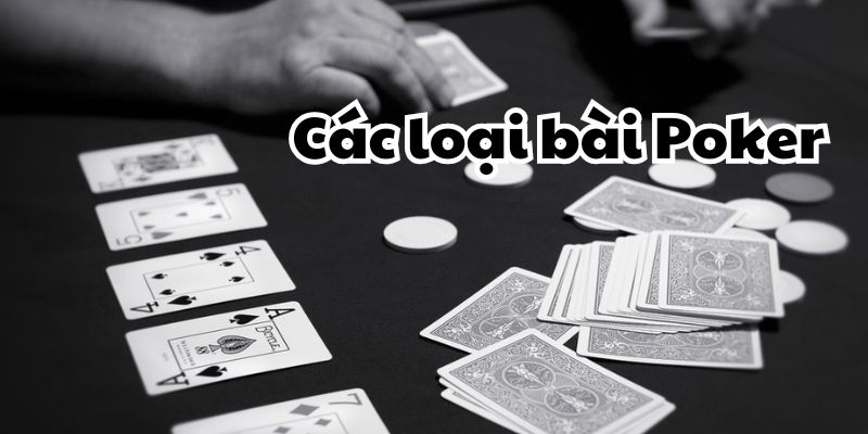 Các loại bài Poker phổ biến