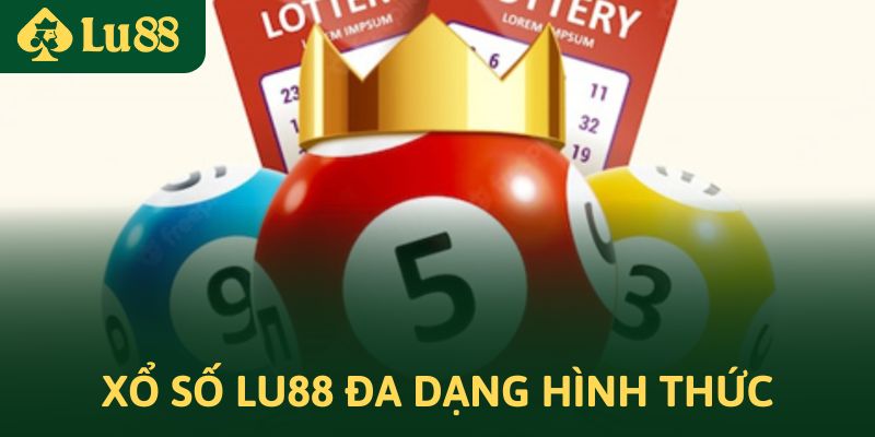 Chơi xổ số Lu88 với đa dạng hình thức